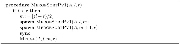 Parallel MergeSort (parallel recursive invocations).