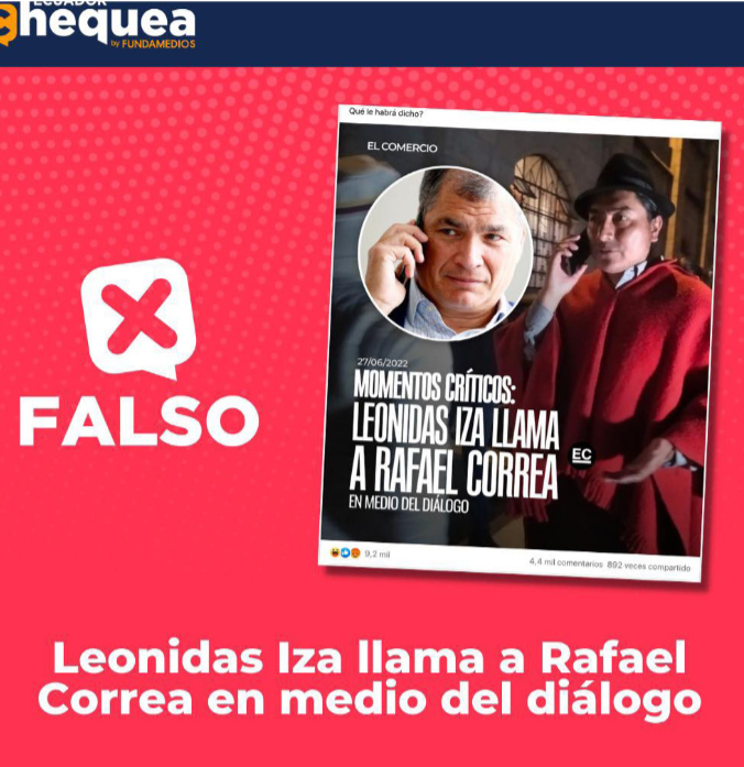 En junio de 2022, la desinformación aumentó  exponencialmente durante el paro nacional. Incluso se decía que luego de los diálogos, Leonidas Iza, presidente de la Conaie, había llamado a Rafael Correa. 