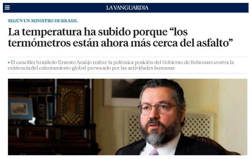 Nota publicada por Lavanguardia.com,
de Espa&ntilde;a, acerca del incremento de las temperaturas, en la que se cita al
exministro de Asuntos Exteriores de Brasil, Ernesto Ara&uacute;jo.